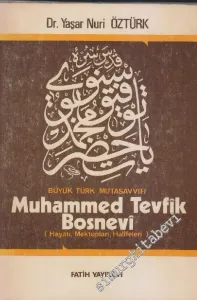 Büyük Türk Mutasavvıfı Muhammed Tevfik Bosnevi Hayatı Mektupları Halifeleri -