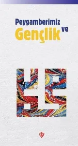 Peygamberimiz ve Gençlik