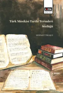Türk Mûsikîsi Tarihî Terimleri Sözlüğü