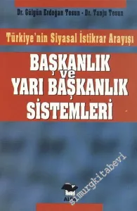 Türkiye'nin Siyasal İstikrar Arayışı: Başkanlık Ve Yarı Başkanlık Sistemleri -        1999