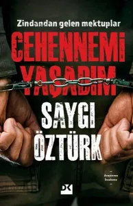 Cehennemi Yaşadım - Zindandan Gelen Mektuplar