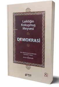 Laikliğin Kokuşmuş Meyvesi Demokrasi
