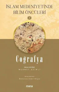 Coğrafya - İslam Medeniyetinde Bilim Öncüleri 2