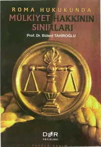 ROMA HUKUKUNDA MÜLKİYET HAKKININ SINIRLARI