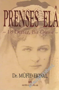 Prenses Elâ: 18 Defter, Bir Ömür -        2000