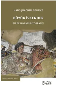 Büyük İskender Bir Efsanenin Biyografisi