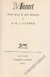 Mozart: The Man His Works -