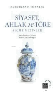 Siyaset, Ahlak ve Töre Seçme Metinler