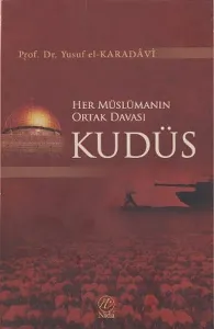 Her Müslümanın Ortak Davası Kudüs