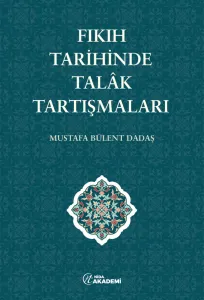 Fıkıh Tarihinde Talâk Tartışmaları