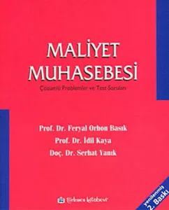Maliyet Muhasebesi; Çözümlü Problemler ve Test Soruları