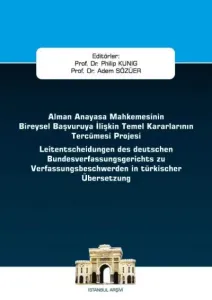Alman Anayasa Mahkemesinin Bireysel Başvuruya İlişkin Temel Kararlarının Tercümesi Projesi