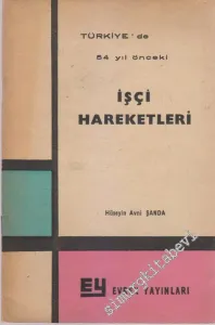 Türkiye'de 54 Yıl Önceki İşçi Hareketleri -        1962