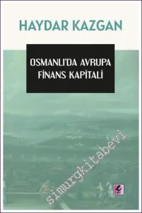 Osmanlıda Avrupa Finans Kapitali -