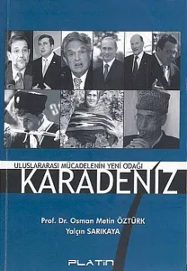 Uluslararası Mücadelenin Yeni Odağı Karadeniz