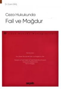 Ceza Hukukunda Fail ve Mağdur