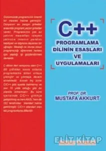 C ++ Programlama Dilinin Esasları ve Uygulamaları C ++ Programlama Dilinin Esasları ve Uygulamaları