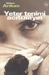 Yeter Tenimi Acıtmayın İMZALI -        2003