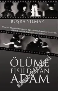 Ölüme Fısıldayan Adam (Özel Baskı) CİLTLİ -         2016