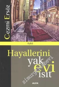 Hayallerini Yak Evi Isıt -