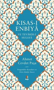 Kısas-ı Enbiya ve Tevarih-i Hulefa; Peygamber Kıssaları ve Dört Halife Devri
