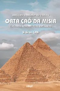 Abdüllatîf el-Bağdâdî'nin Gözüyle Orta Çağ'da Mısır 
(Coğrafya, Sosyo-Kültürel Yapı, Sanat)