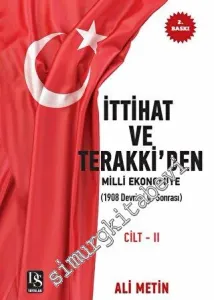 İttihat ve Terakki'den Milli Ekonomiye Cilt 2 : 1908 Devrimi ve Sonrası -         2023