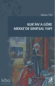 Kur’ân’a Göre Mekke’de Sınıfsal Yapı
