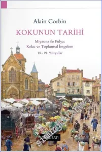 Kokunun Tarihi : Miyasma ile Fulya Koku ve Toplumsal İmgelem - 18. - 19. Yüzyılllar -