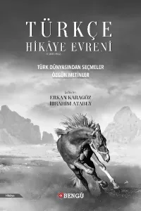 Tükçe Hikaye Evreni Türk Dünyasından Seçmeler ;Özgün Metinler