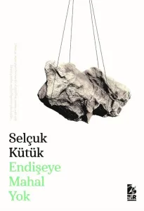 Endişeye Mahal Yok