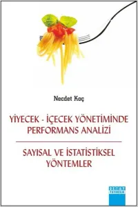 Yiyecek-İçecek Yönetiminde Performans Analizi; Sayısal ve İstatistiksel Yöntemler