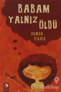 Babam Yalnız Öldü