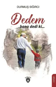 Dedem Bana Dedi Ki...