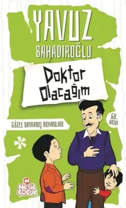 Doktor Olacağım;Güzel Davranış Romanları