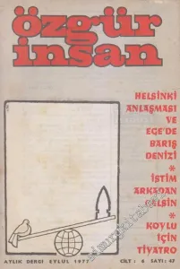 Özgür İnsan - Aylık Dergi - Dosya: Helsinki Anlaşması ve Ege'de Barış Denizi - İstim Arkadan Gelsin - Köylü İçin Tiyatro - Sayı: 47  6    Eylül