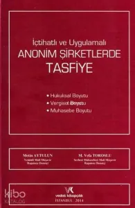 İçtihatlı ve Uygulamalı Anonim Şirketlere Tasfiye