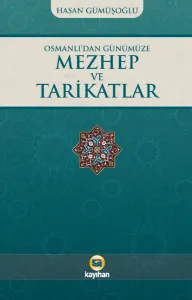 Osmanlı'dan Günümüze Mezhep Ve Tarikatlar