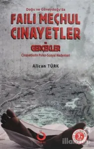 Doğu ve Güneydoğu'da Faili Meçhul Cinayetler ve Gerçekler