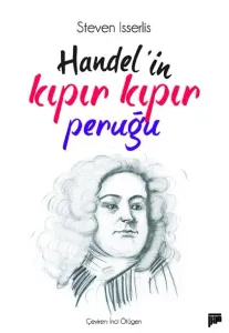Handel'in Kıpır Kıpır Peruğu