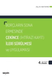 Borçların Sona Ermesinde Çekince İleri Sürülmesi ve Uygulaması