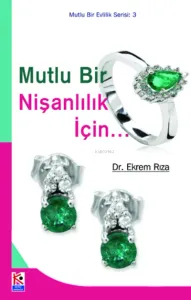 Mutlu Bir Nişanlılık İçin...