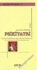Psikiyatri: Konuya İlgi Duyan Herkese -        2004