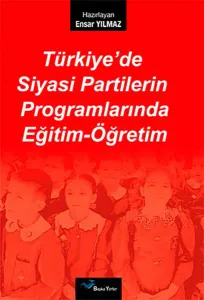 Türkiyede Siyasi Partilerin Programlarında Eğitim Öğretim