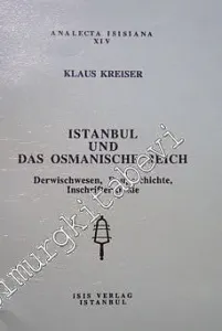 Istanbul und das Osmanische Reich : Derwischwesen, Baugeschichte, Inschriftenkunde -         1995