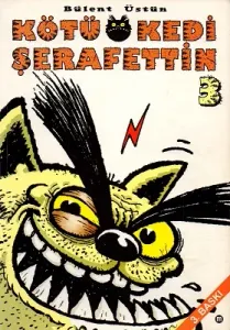 Kötü Kedi Şerafettin 3 - Bülent Üstün