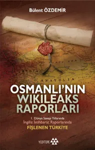Osmanlı'nın Wikileaks Raporları
