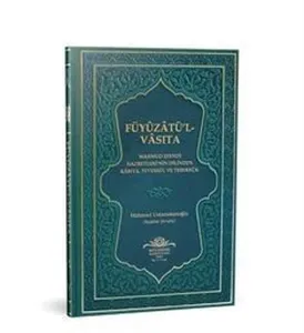 Füyuzatül Vasıta Lacivert-Yeşil-Kahverengi-Fuşya-Gri; Mahmud Efendi Hazretlerinin Dilinden Rabıta Tevessül ve Teberrük