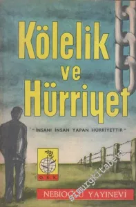 Kölelik ve Hürriyet İnsanı İnsan Yapan Hürriyettir -        1960