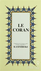 Le Coran (Fransızca Kuran-ı Kerim ve Tercümesi, Karton Kapak, İpek Şamua Kağıt, Küçük Boy)